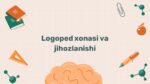 Logoped xonasi va jihozlanishi