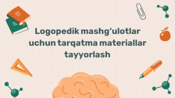 Logopedik tarqatma materiallar tayyorlash