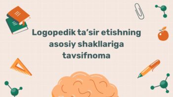Logopedik ta'sir etish shakllari tavsifi