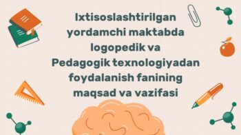 Logopedik va pedagogik texnologiyalar maqsad vazifasi