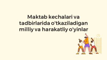 Maktab tadbirlarida milliy va harakatli o'yinlar