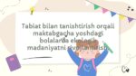 Maktabgacha bolalarda ekologik madaniyatni rivojlantirish