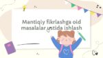 Mantiqiy fikrlash masalalari 1-sinf
