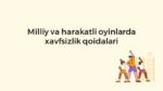 Milliy va harakatli oyinlarda xavfsizlik qoidalari_main