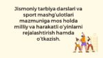 Milliy va harakatli o'yinlarni o'qitish metodikasi