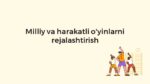 Milliy va harakatli o’yinlarni rejalashtirish_main