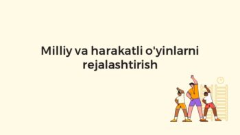 Milliy va harakatli o'yinlarni rejalashtirish