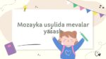 Mozayka usulida mevalar yasash texnologiyasi