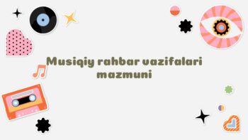 Musiqiy rahbar vazifalari mazmuni