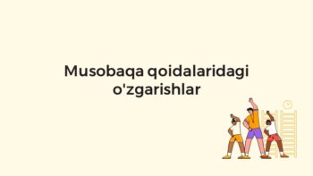 Musobaqa qoidalaridagi o'zgarishlar ma'ruzasi