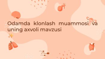 Odamda klonlash muammosi va axvoli