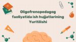 Oligofrenopedagog faoliyatida ish hujjatlarini yuritish