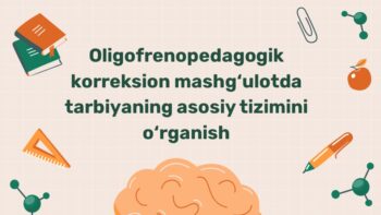 Oligofrenopedagogik korreksion tarbiya tizimi