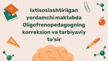Oligofrenopedagogning korreksion va tarbiyaviy ta'sir yo'nalishlari