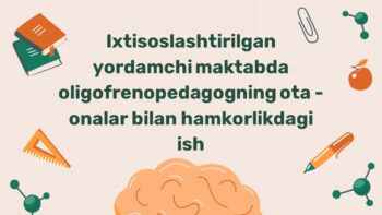 Oligofrenopedagogning ota-onalar bilan hamkorlik ishi