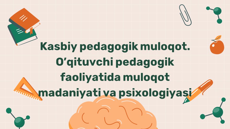 O'qituvchi pedagogik muloqot madaniyati va psixologiyasi_main O'qituvchi pedagogik muloqot madaniyati va psixologiyasi