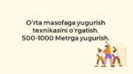 O'rta masofaga yugurish texnikasi 500-1000 metr