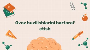 Ovoz buzilishlarini bartaraf etish logopedik metodlari
