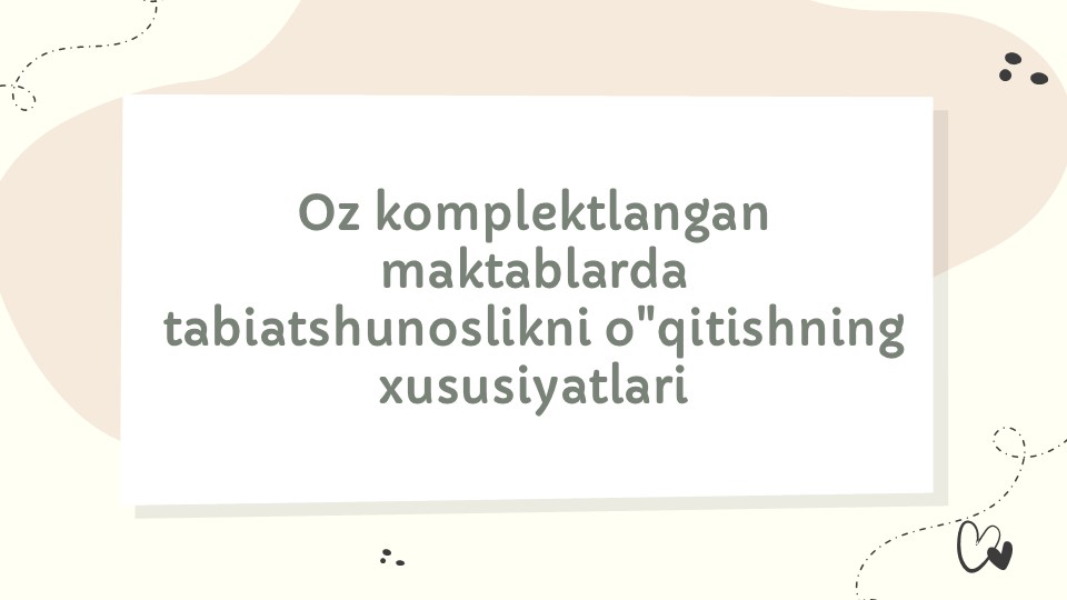 Oz komplektlangan maktablarda tabiatshunoslikni oqitish xususiyatlari_main Oz komplektlangan maktablarda tabiatshunoslikni oqitish xususiyatlari