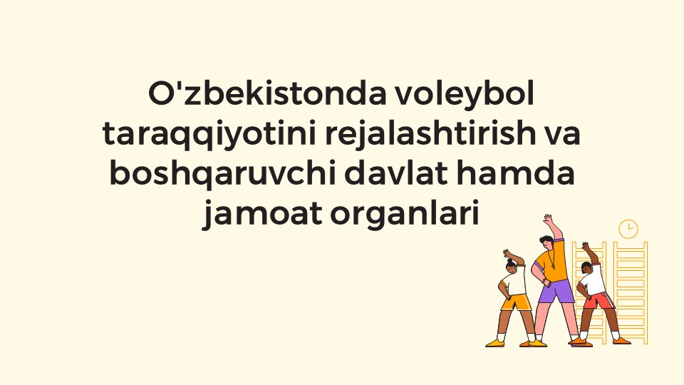 O'zbekistonda voleybol taraqqiyotini rejalashtirish va boshqaruvchi organlar_main O'zbekistonda voleybol taraqqiyotini rejalashtirish va boshqaruvchi organlar