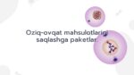 Oziq-ovqat mahsulotlarini saqlash usullari