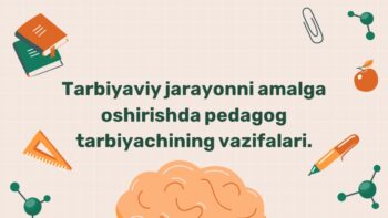 Pedagog tarbiyachining vazifalari