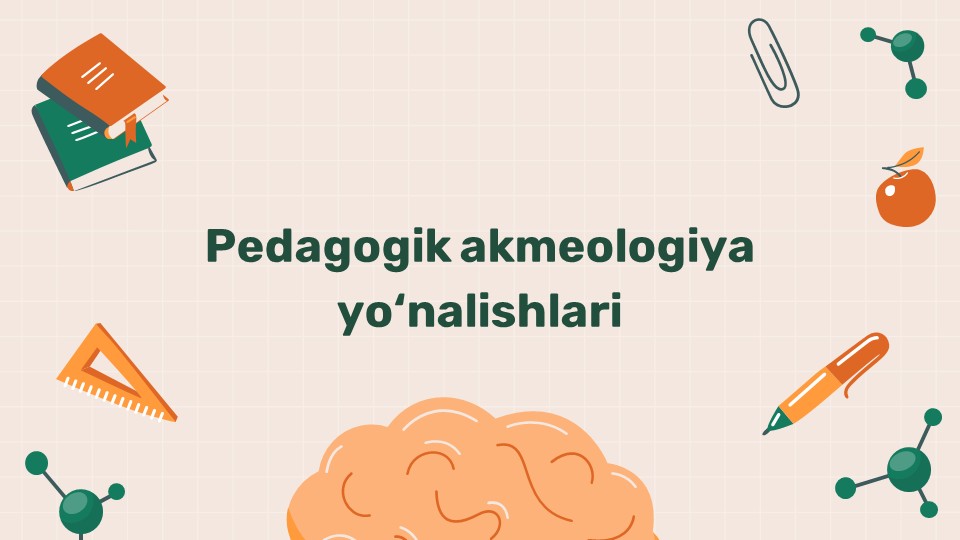 Pedagogik Akmeologiya yo'nalishlari_main Pedagogik Akmeologiya yo'nalishlari