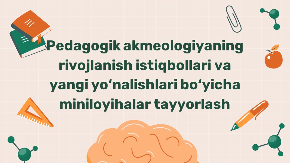 Pedagogik akmeologiya miniloyihalari_main Pedagogik akmeologiya miniloyihalari