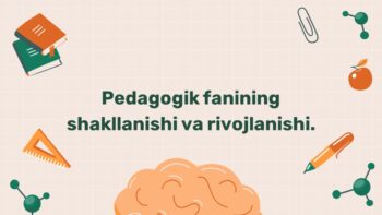 Pedagogik fanining shakllanishi va rivojlanishi