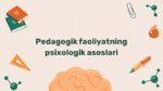 Pedagogik faoliyatning psixologik asoslari