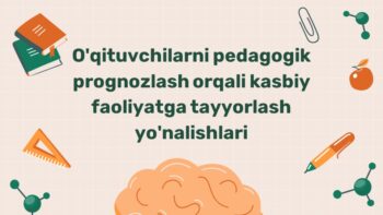 Pedagogik prognozlash orqali o'qituvchilarni tayyorlash
