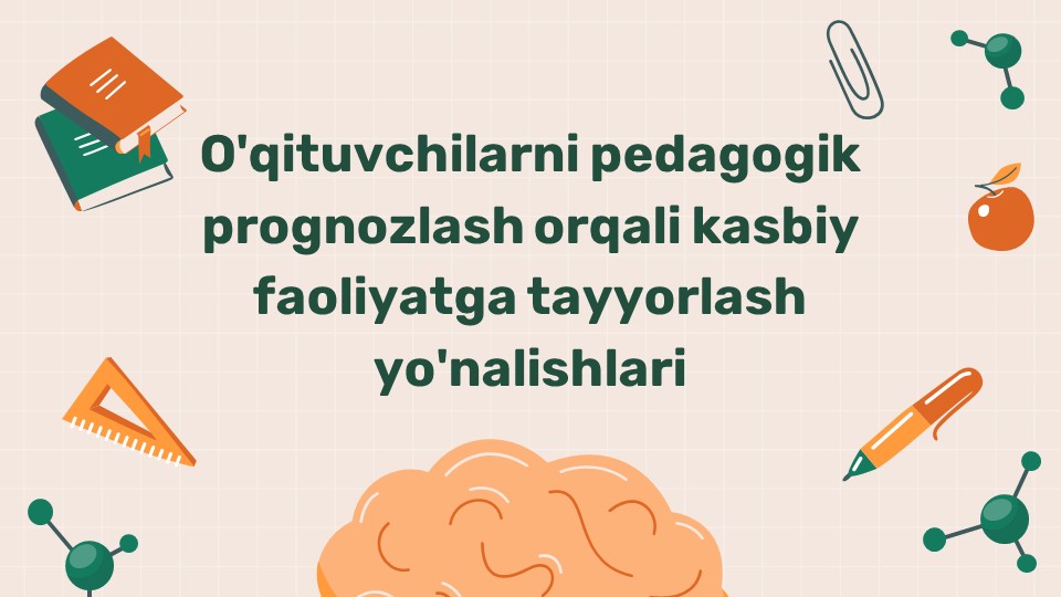 Pedagogik prognozlash orqali o'qituvchilarni tayyorlash_main Pedagogik prognozlash orqali o'qituvchilarni tayyorlash