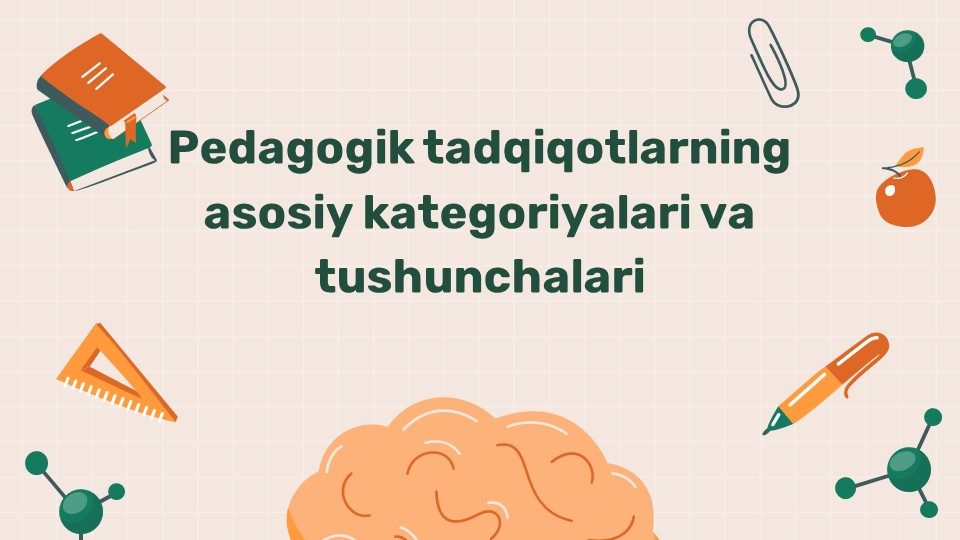 Pedagogik tadqiqot kategoriyalari va tushunchalari_main Pedagogik tadqiqot kategoriyalari va tushunchalari