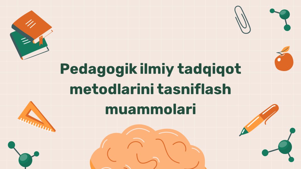 Pedagogik tadqiqot metodlarini tasniflash_main Pedagogik tadqiqot metodlarini tasniflash