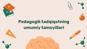 Pedagogik tadqiqotning umumiy tamoyillari