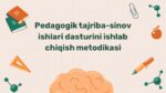 Pedagogik tajriba-sinov dasturini ishlab chiqish metodikasi
