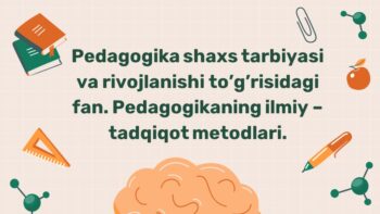 Pedagogika fani predmeti va tadqiqot metodlari