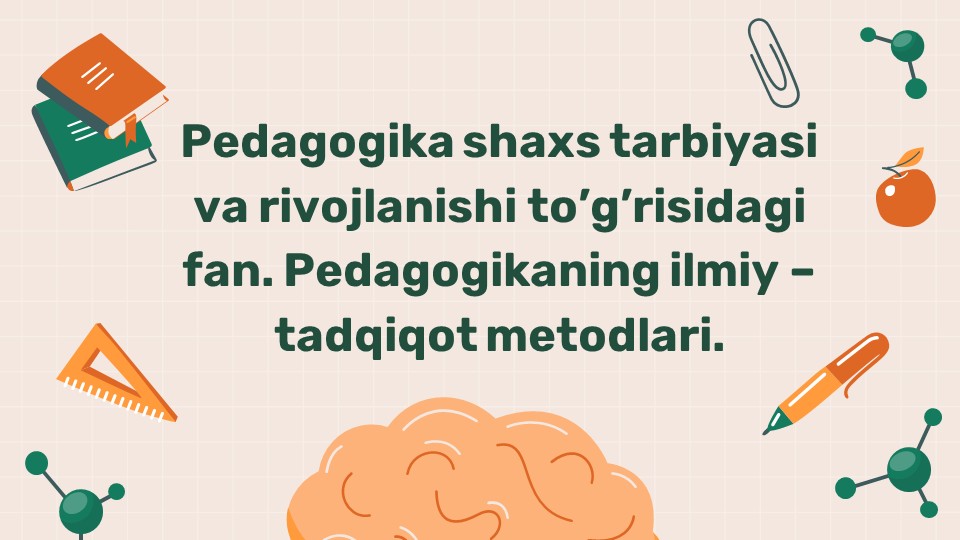 Pedagogika fani predmeti va tadqiqot metodlari_main Pedagogika fani predmeti va tadqiqot metodlari