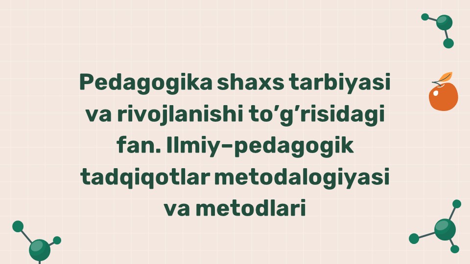 Pedagogika shaxs tarbiyasi va ilmiy tadqiqot metodlari 2_main Pedagogika shaxs tarbiyasi va ilmiy tadqiqot metodlari 2