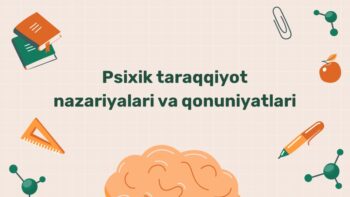 Psixik taraqqiyot nazariyalari va qonuniyatlari
