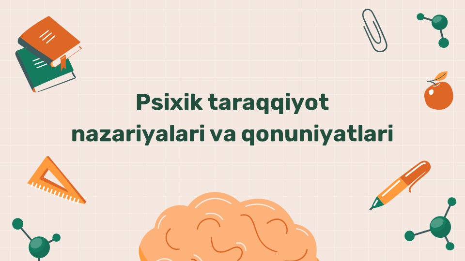 Psixik taraqqiyot nazariyalari va qonuniyatlari_main Psixik taraqqiyot nazariyalari va qonuniyatlari
