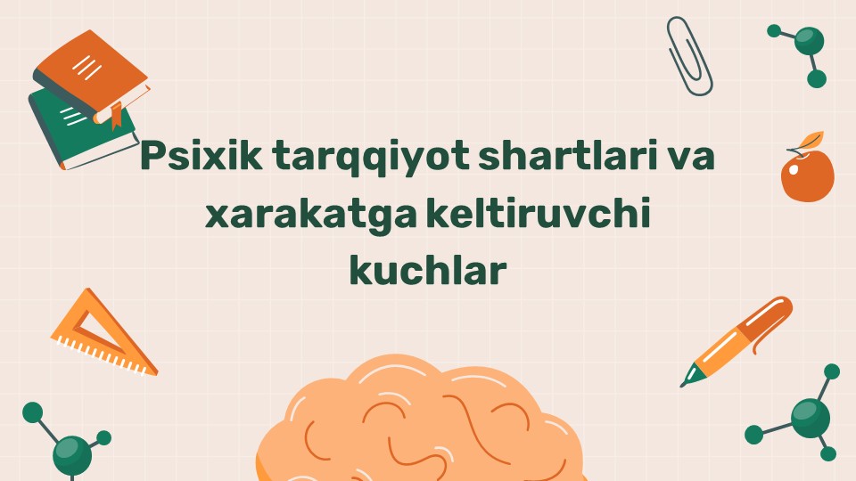 Psixik tarqqiyot shartlari va harakatlantiruvchi kuchlar_main Psixik tarqqiyot shartlari va harakatlantiruvchi kuchlar