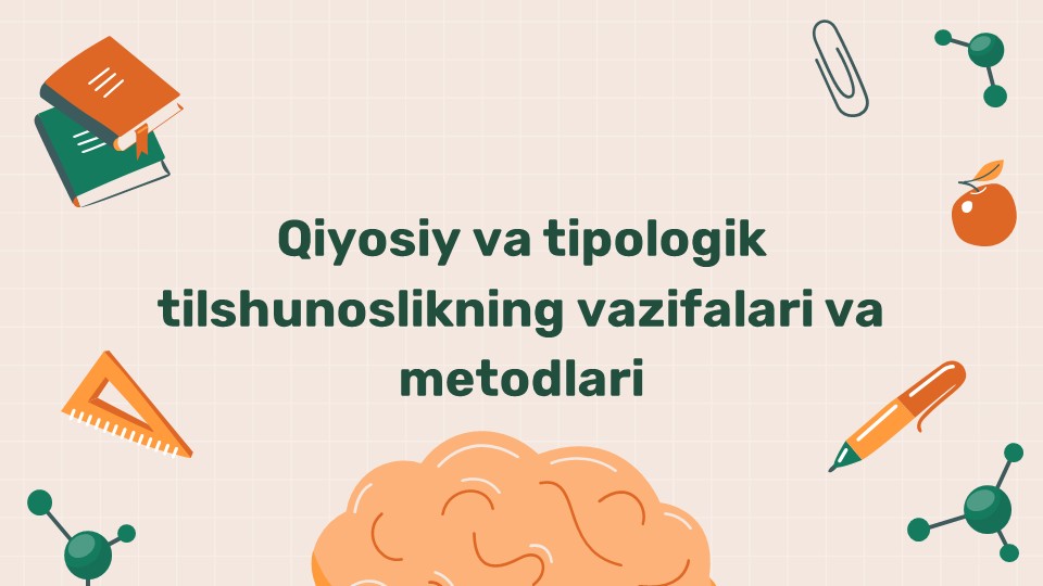 Qiyosiy va tipologik tilshunoslik vazifalari metodlari_main Qiyosiy va tipologik tilshunoslik vazifalari metodlari