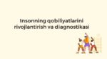 Qobiliyatlarni rivojlantirish va diagnostikasi_main