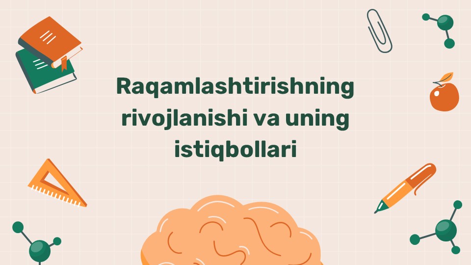 Raqamlashtirishning rivojlanishi va istiqbollari_main Raqamlashtirishning rivojlanishi va istiqbollari