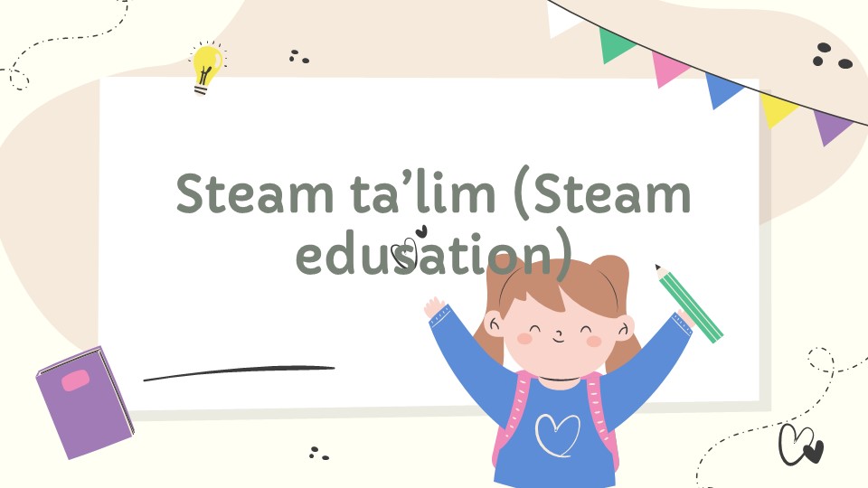 STEAM ta'lim va zamonaviy maktab transformatsiyasi_main STEAM ta'lim va zamonaviy maktab transformatsiyasi