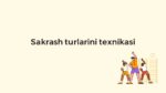 Sakrash turlari texnikasi