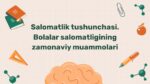 Salomatlik tushunchasi va bolalar salomatligi muammolari