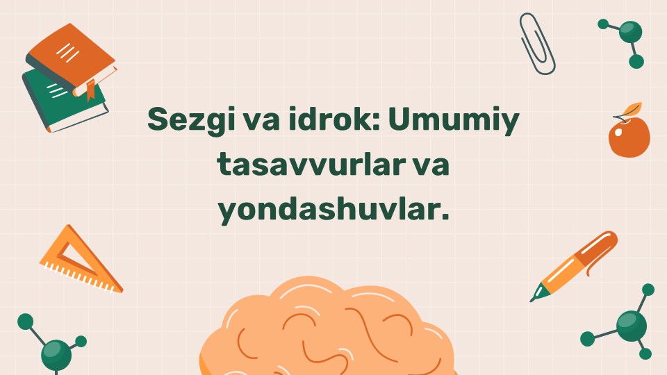 Sezgi va idrok umumiy tasavvurlar yondashuvlar_main Sezgi va idrok umumiy tasavvurlar yondashuvlar