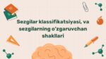 Sezgilar klassifikatsiyasi va idrok shakllari
